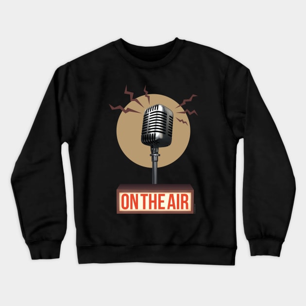 Music/Voice: On the Air - Vintage microphone with lightbox signal Crewneck Sweatshirt by ImproveYourself